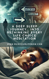 A Deep Sleep Journey… Into Rethinking Every Life Choice