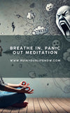 Breathe In, Panic Out