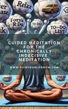 Guided Meditation for the Chronically Indecisive