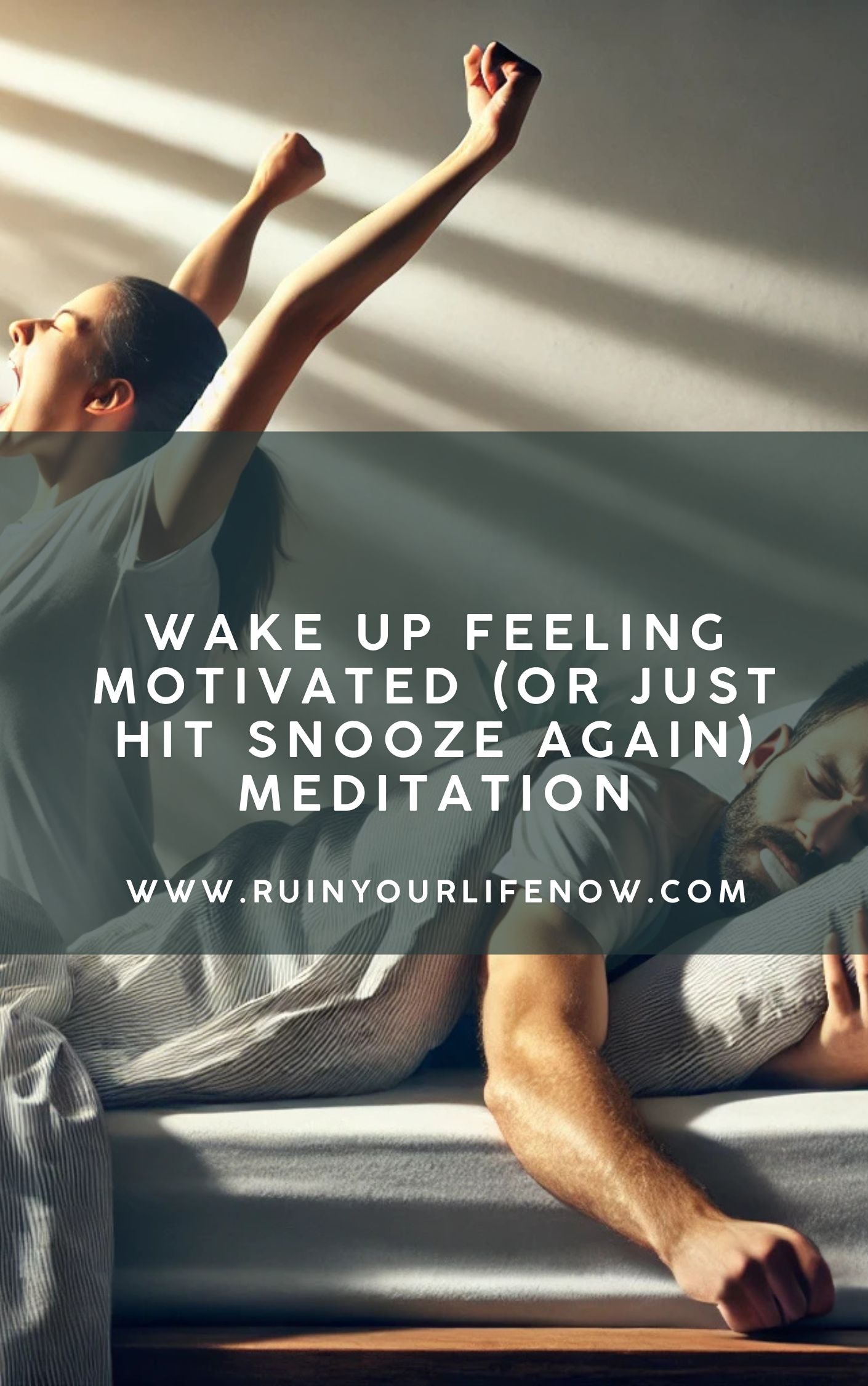 Wake Up Feeling Motivated (Or Just Hit Snooze Again)