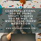 Congratulations, You’re Doing Great! (Unless You’re Not, In Which Case, Yikes)