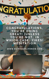 Congratulations, You’re Doing Great! (Unless You’re Not, In Which Case, Yikes)