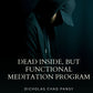 Dead Inside but Functional: A 9-Minute Guided Meditation